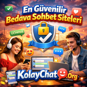 En Güvenilir Bedava Sohbet Siteleri, Üyeliksiz Sohbet Sitesi Avantajı, Mobil Sohbet Odaları ile Güvenli Erişim, Kamerasız Sohbet ile Gizlilik