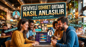Seviyeli Sohbet Ortamı Nasıl Anlaşılır