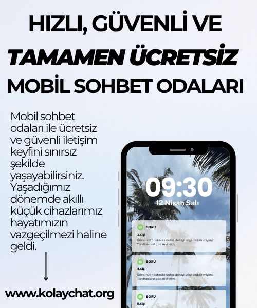 Hızlı, Güvenli ve Tamamen Ücretsiz Mobil Sohbet Odaları, Mobil Sohbet Odalarının Avantajları, Mobil sohbet odaları, Mobil Sohbet Odaları ile Her An İletişimin İçinde Olun! 