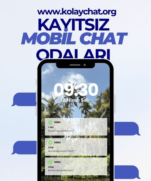 Kayıtsız Mobil Chat Odaları, Ücretsiz Üyelik Gerektirmeyen Mobil Chat Odalarıyla Keyifli İletişim